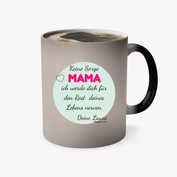 Personalisierte Tasse Muttertag - Keine Sorge