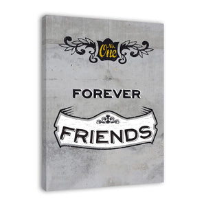 Spruch auf Leinwand - Forever Friends - Witziger Spruch auf Leinwand