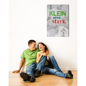 Spruch auf Leinwand - Klein aber stark - Witziger Spruch auf Leinwand