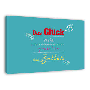 Spruch auf Leinwand - Das Glück steht - Witziger Spruch auf Leinwand