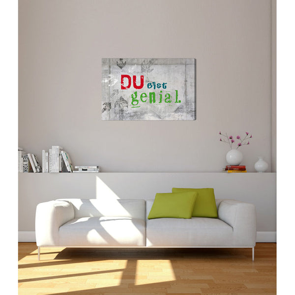 Spruch auf Leinwand - Du bist genial - Witziger Spruch auf Leinwand