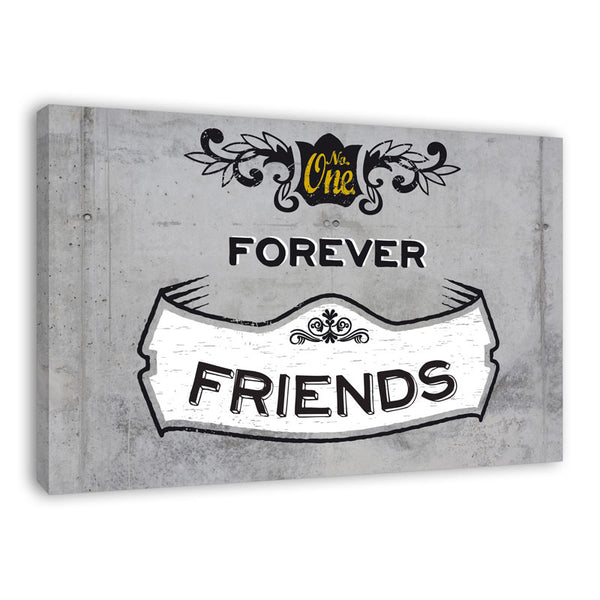 Spruch auf Leinwand - Forever Friends - Witziger Spruch auf Leinwand