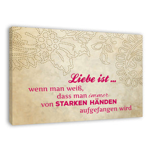 Spruch auf Leinwand - Liebe ist - Witziger Spruch auf Leinwand