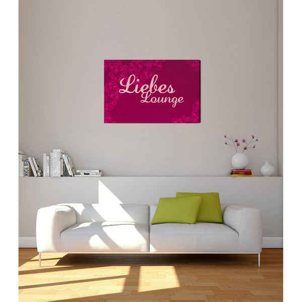 Spruch auf Leinwand - Liebeslounge - Witziger Spruch auf Leinwand