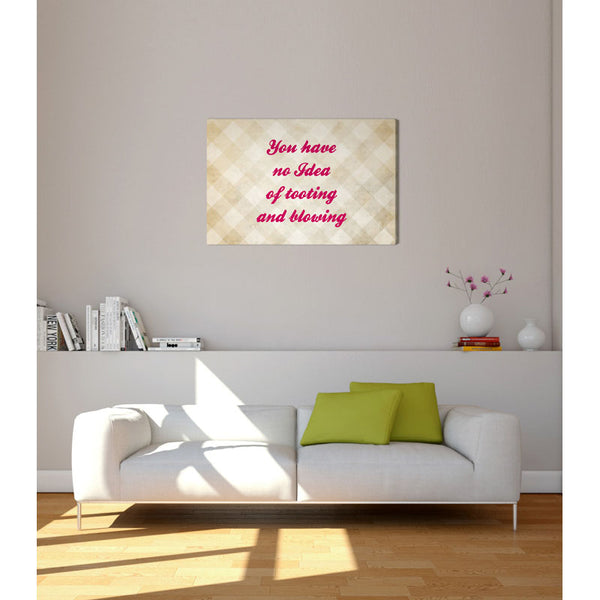 Spruch auf Leinwand - You have no idea of pink - Witziger Spruch auf Leinwand