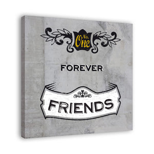Spruch auf Leinwand - Forever  Friends - Witziger Spruch auf Leinwand