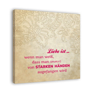 Spruch auf Leinwand - Liebe ist - Witziger Spruch auf Leinwand